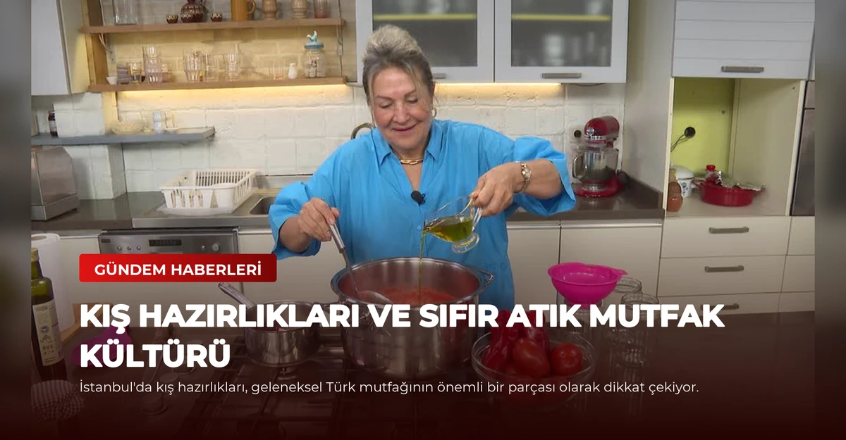Kış Hazırlıkları ve Sıfır Atık Mutfak Kültürü