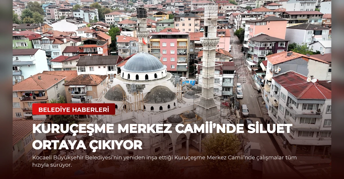 Kuruçeşme Merkez Camii’nde siluet ortaya çıkıyor
