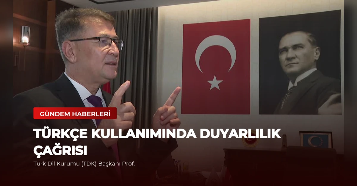 Türkçe Kullanımında Duyarlılık Çağrısı