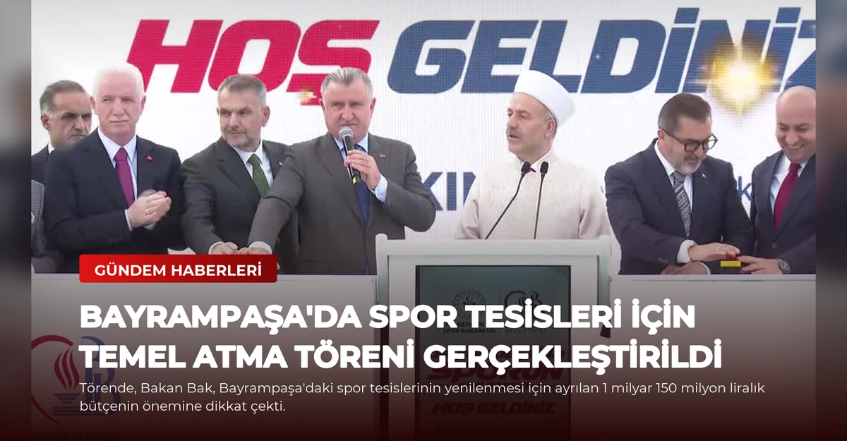 Bayrampaşa'da Spor Tesisleri İçin Temel Atma Töreni Gerçekleştirildi