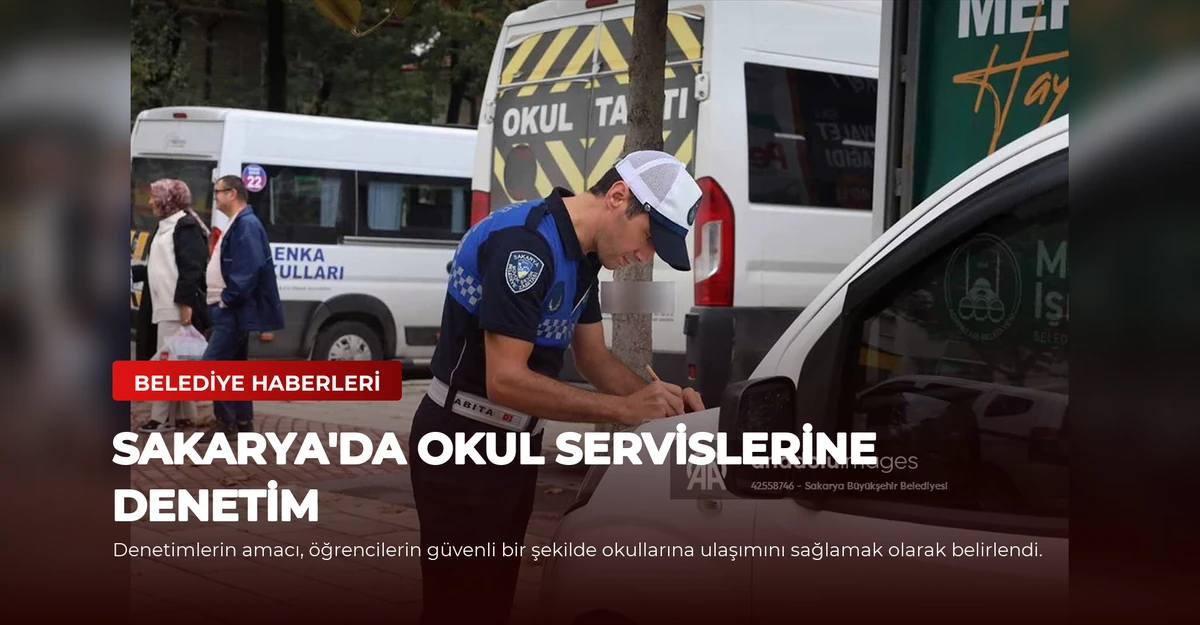Sakarya'da Okul Servislerine Denetim