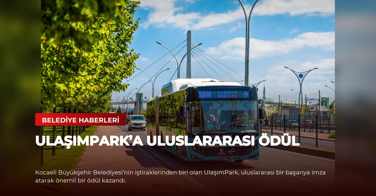 UlaşımPark’a Uluslararası Ödül