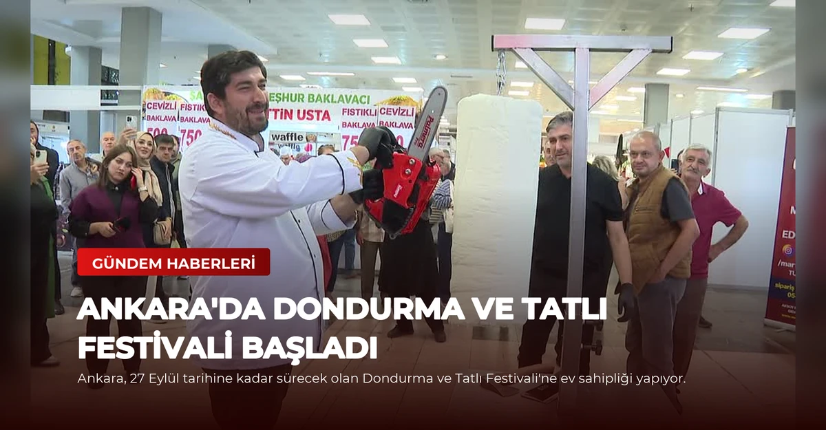 Ankara'da Dondurma ve Tatlı Festivali Başladı