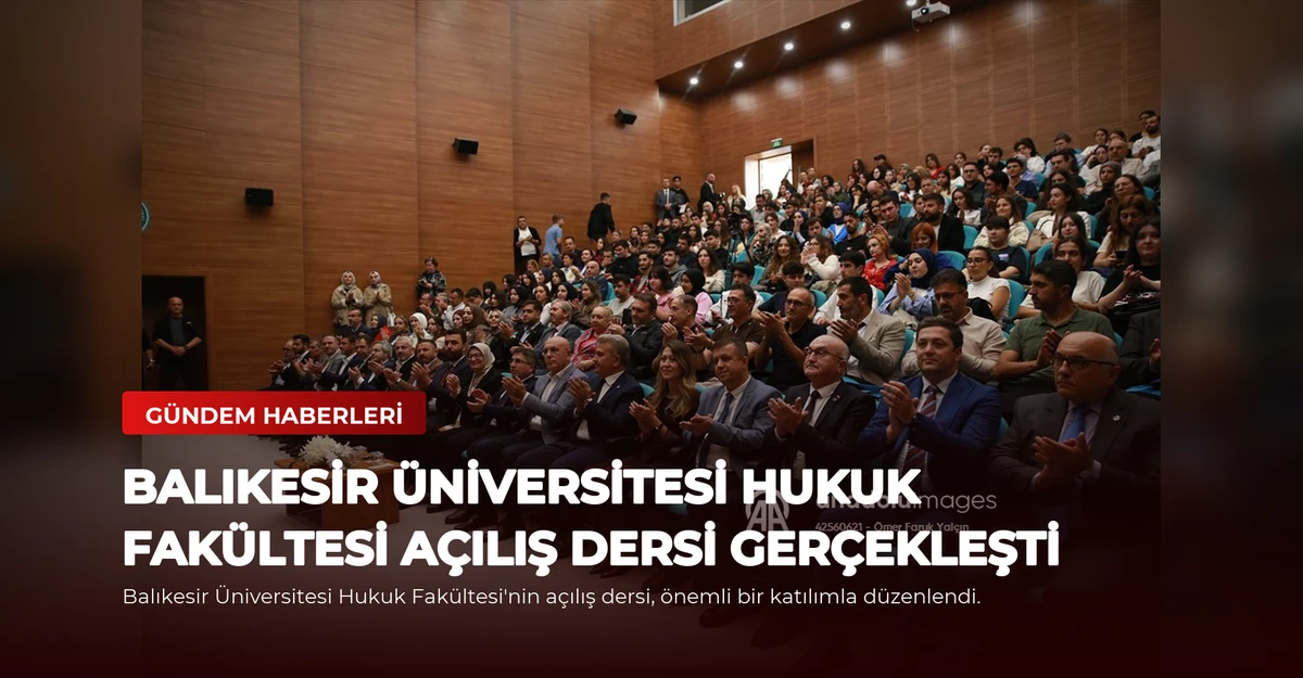 Balıkesir Üniversitesi Hukuk Fakültesi Açılış Dersi Gerçekleşti