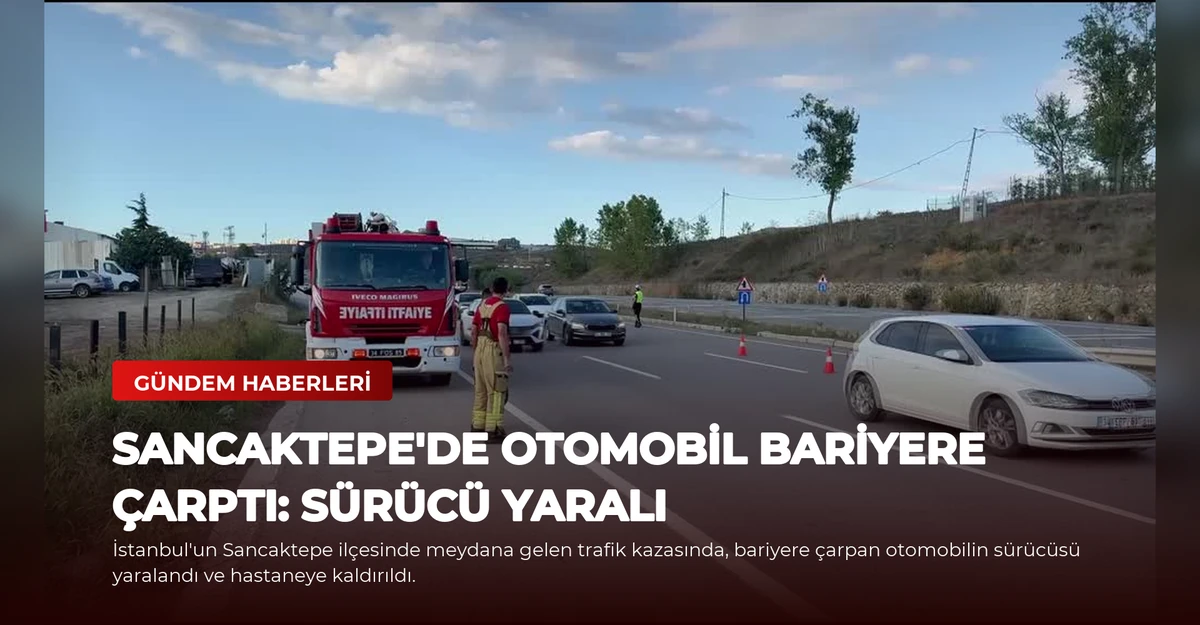 Sancaktepe'de Otomobil Bariyere Çarptı: Sürücü Yaralı