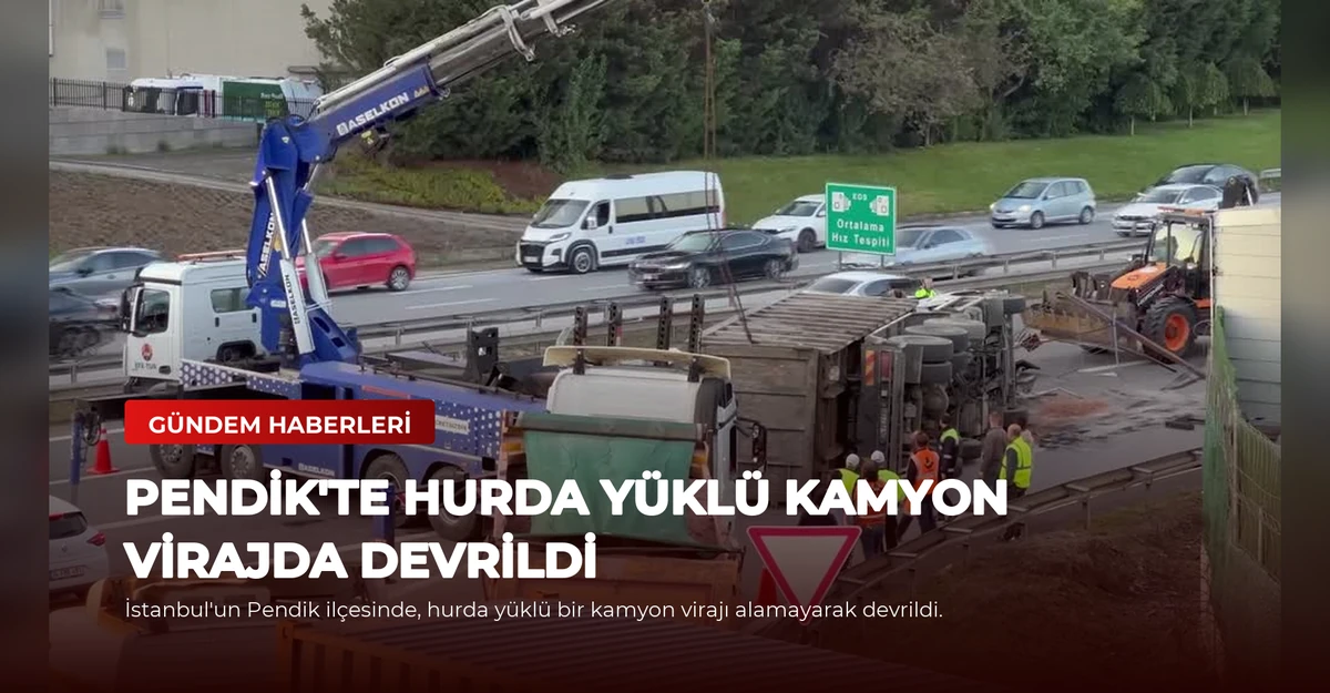 Pendik'te Hurda Yüklü Kamyon Virajda Devrildi