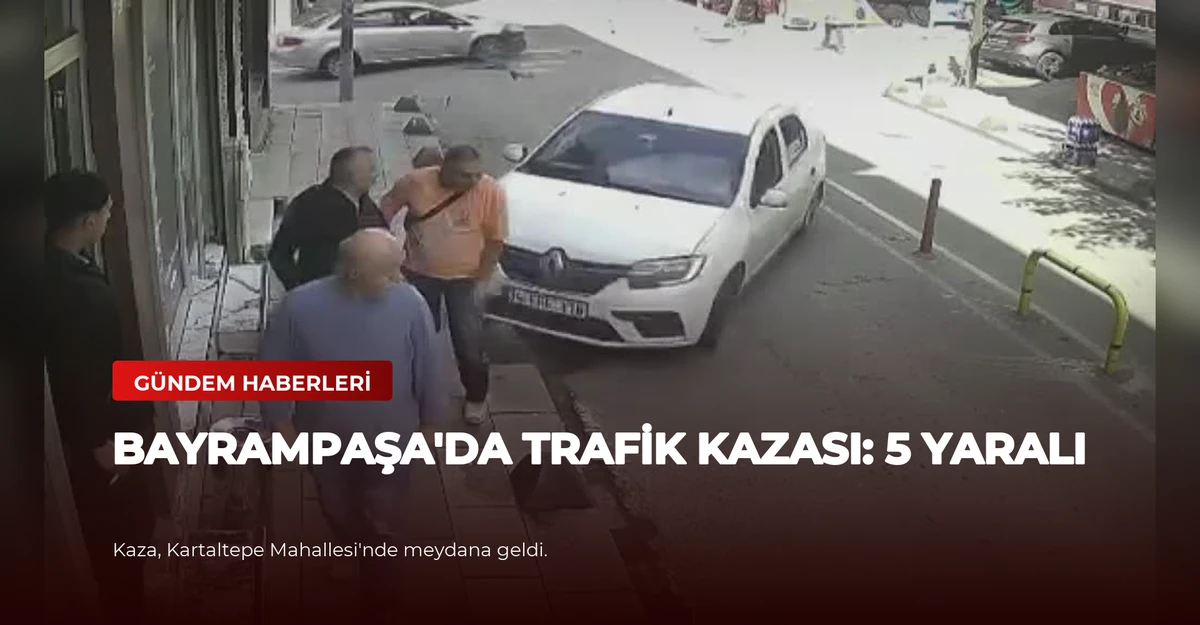 Bayrampaşa'da Trafik Kazası: 5 Yaralı