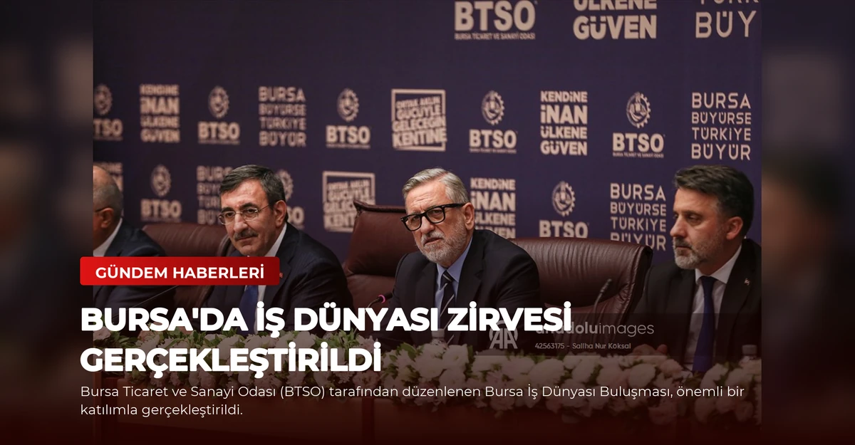 Bursa'da İş Dünyası Zirvesi Gerçekleştirildi