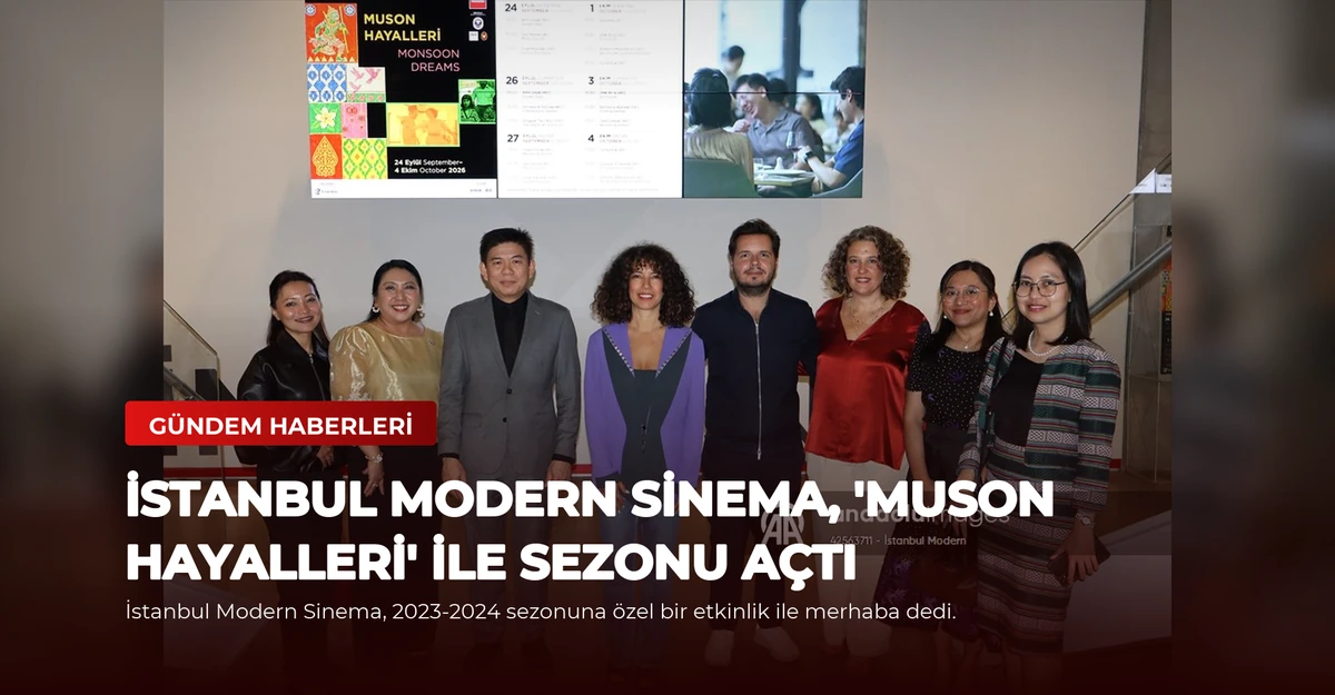 İstanbul Modern Sinema, 'Muson Hayalleri' ile Sezonu Açtı