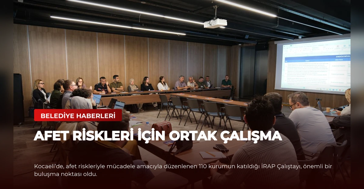 Afet Riskleri İçin Ortak Çalışma
