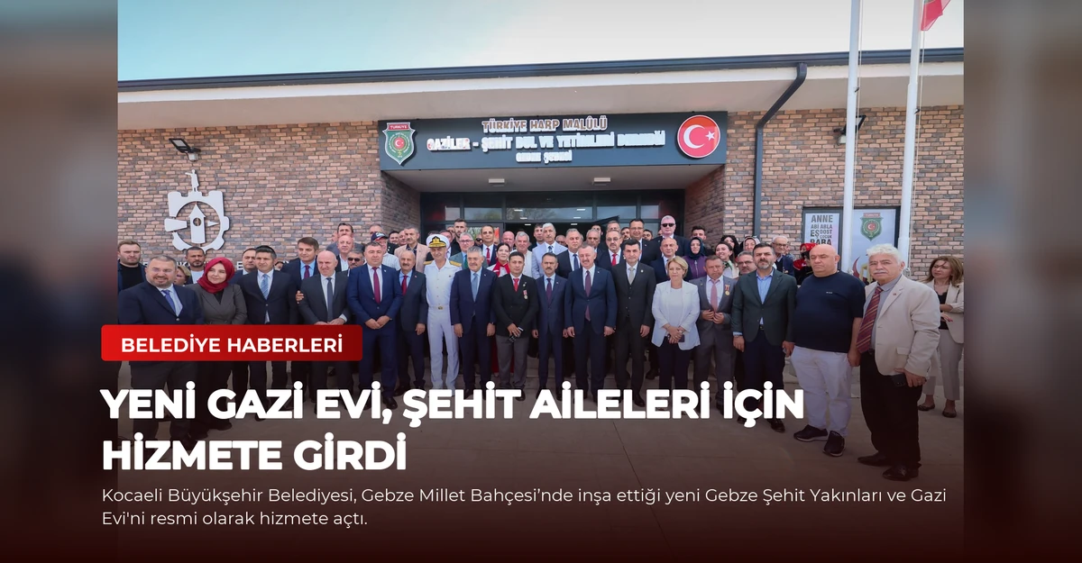 Yeni Gazi Evi, Şehit Aileleri İçin Hizmete Girdi