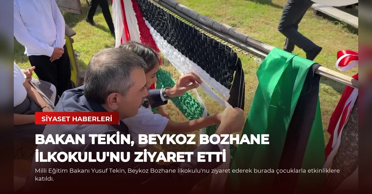 Bakan Tekin, Beykoz Bozhane İlkokulu'nu Ziyaret Etti
