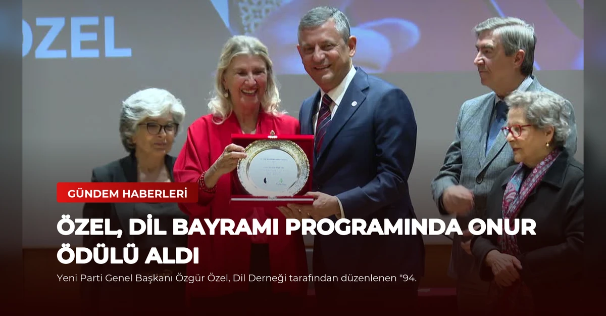Özel, Dil Bayramı Programında Onur Ödülü Aldı