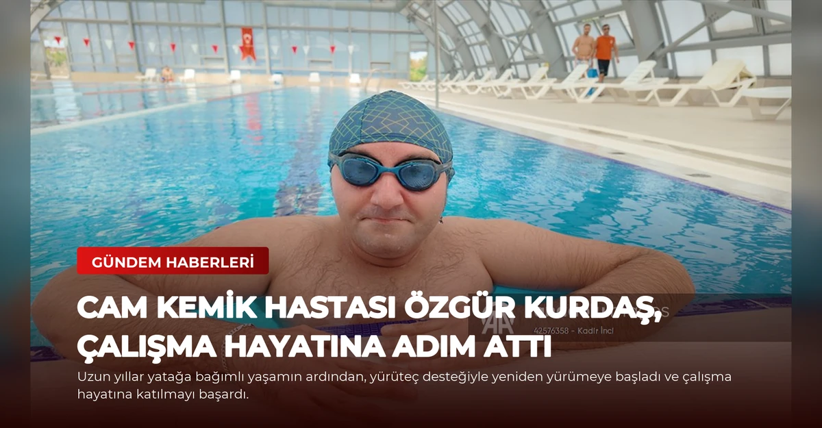 Cam Kemik Hastası Özgür Kurdaş, Çalışma Hayatına Adım Attı