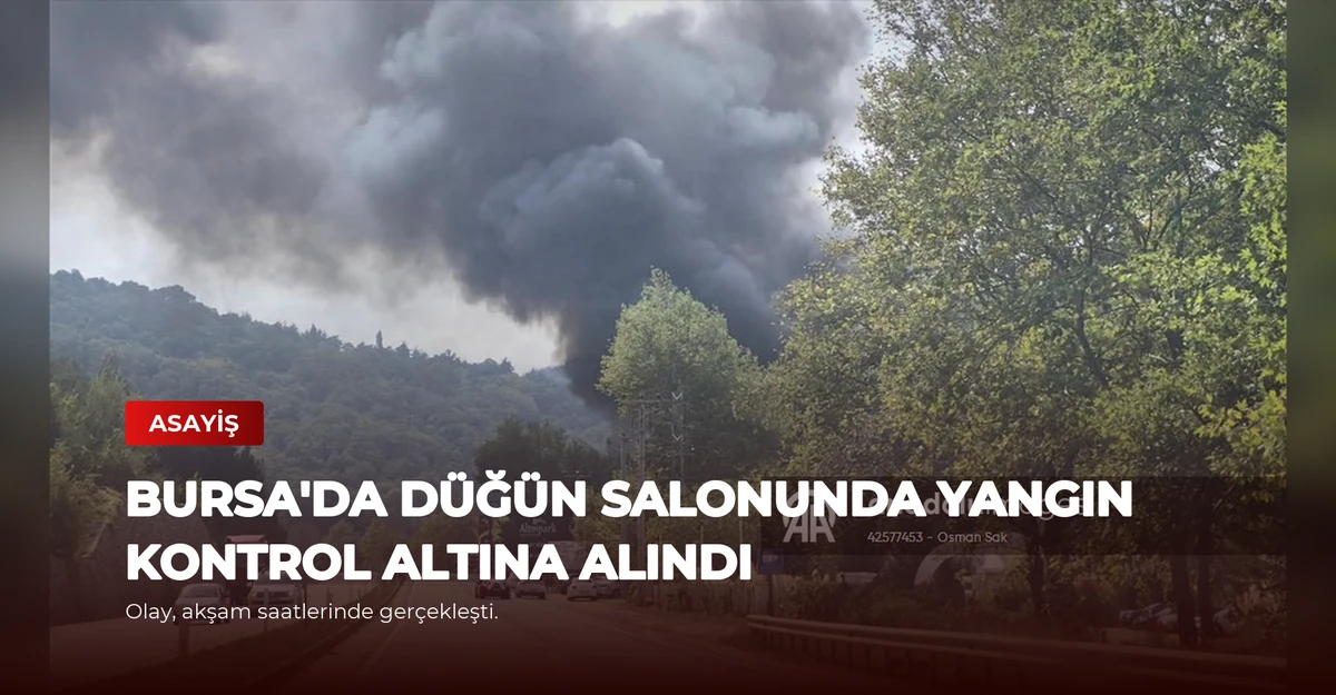 Bursa'da Düğün Salonunda Yangın Kontrol Altına Alındı