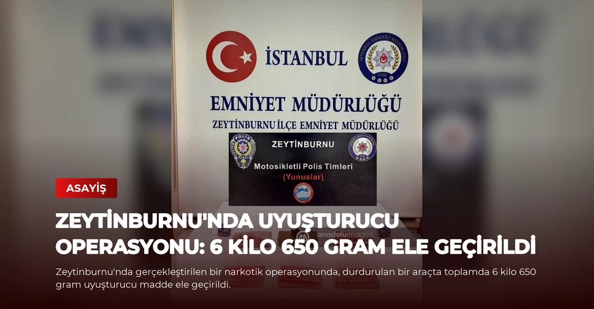 Zeytinburnu'nda Uyuşturucu Operasyonu: 6 Kilo 650 Gram Ele Geçirildi