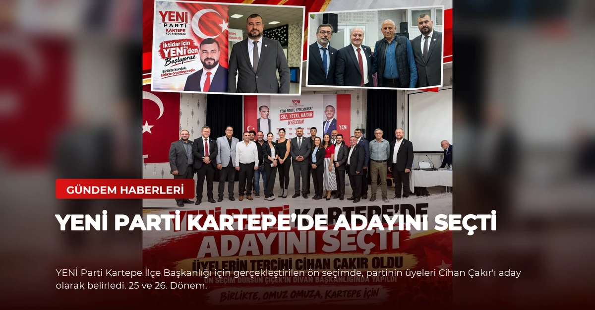 YENİ PARTİ KARTEPE’DE ADAYINI SEÇTİ