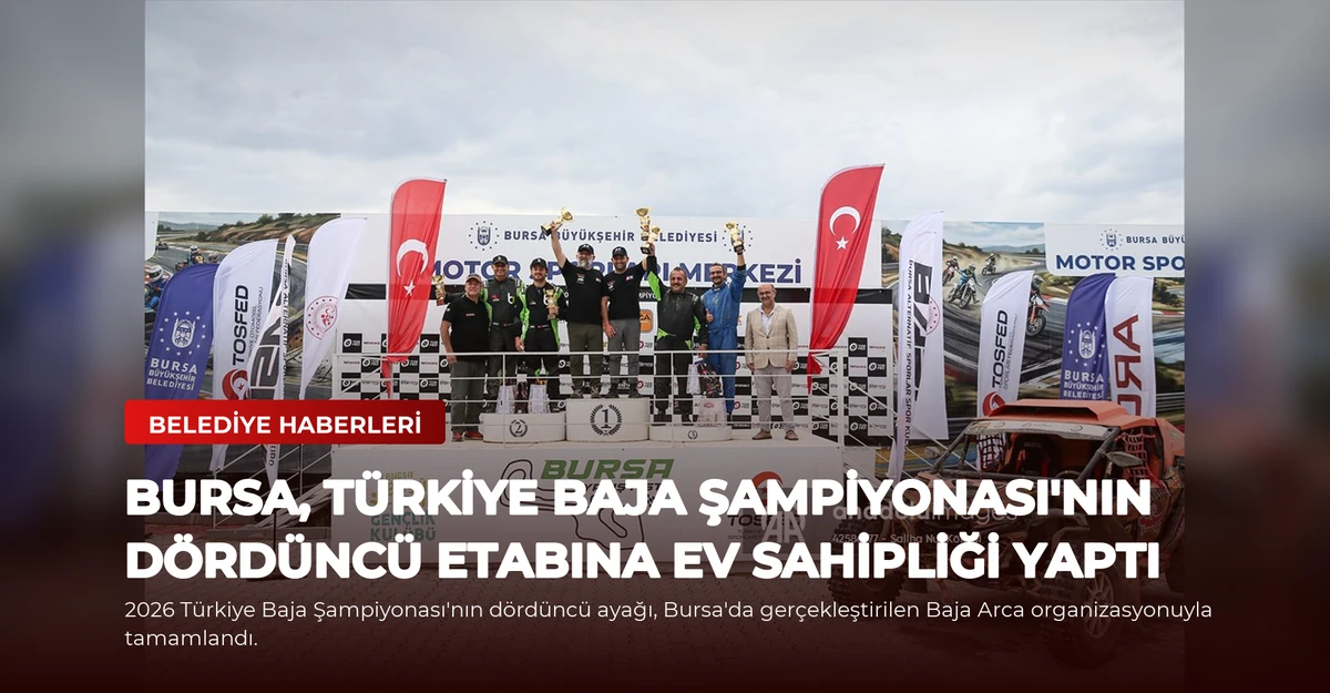 Bursa, Türkiye Baja Şampiyonası'nın Dördüncü Etabına Ev Sahipliği Yaptı