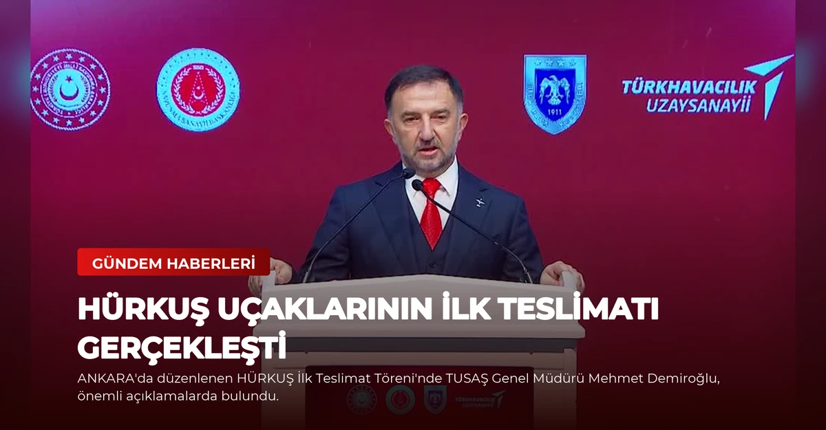 HÜRKUŞ Uçaklarının İlk Teslimatı Gerçekleşti