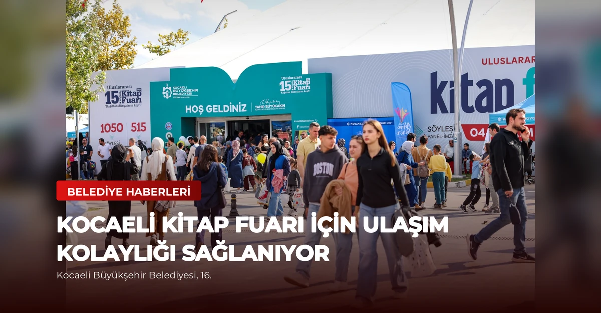 Kocaeli Kitap Fuarı için Ulaşım Kolaylığı Sağlanıyor