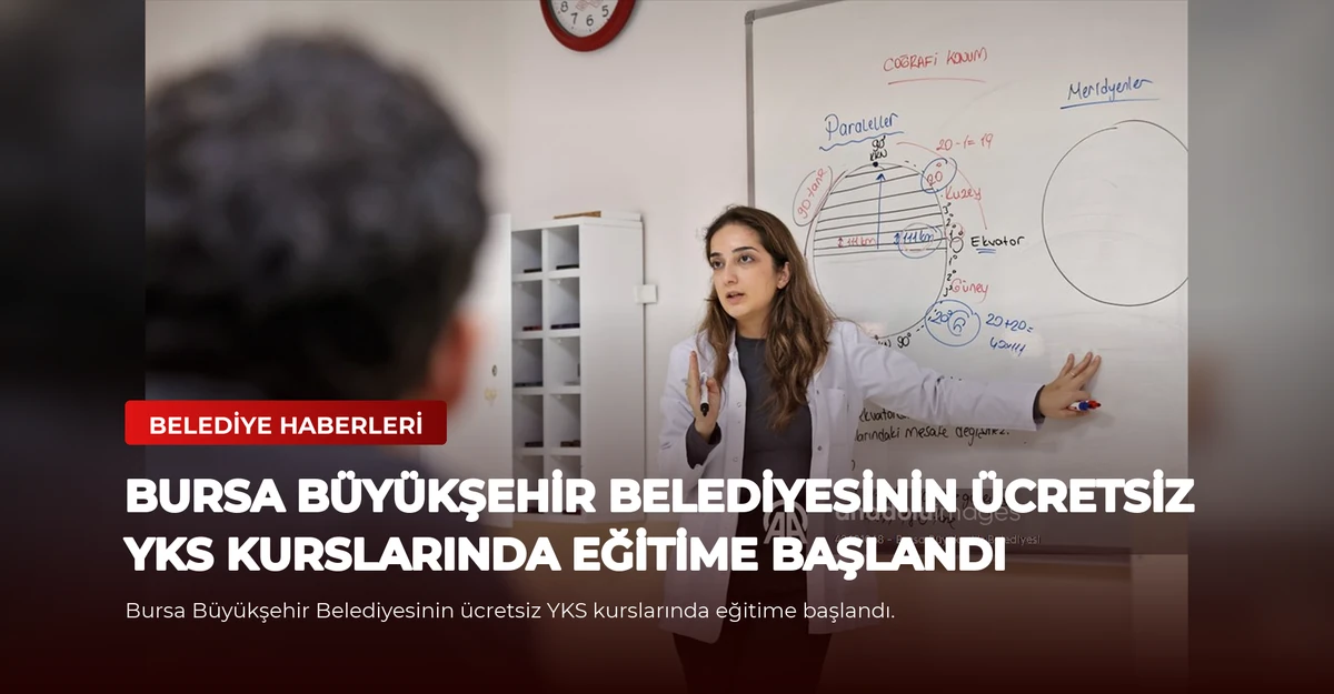 Bursa Büyükşehir Belediyesinin ücretsiz YKS kurslarında eğitime başlandı