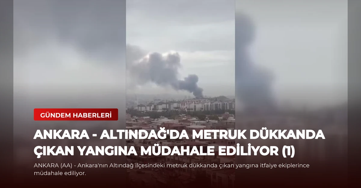 ANKARA - Altındağ'da metruk dükkanda çıkan yangına müdahale ediliyor (1)