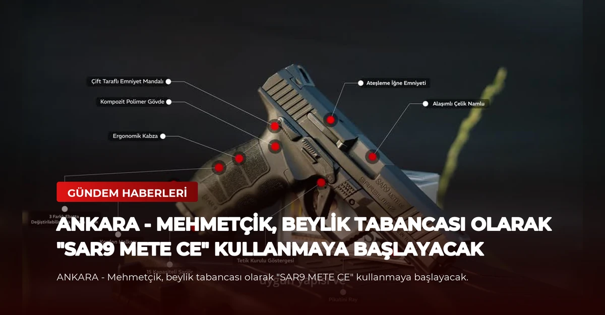 ANKARA - Mehmetçik, beylik tabancası olarak "SAR9 METE CE" kullanmaya başlayacak