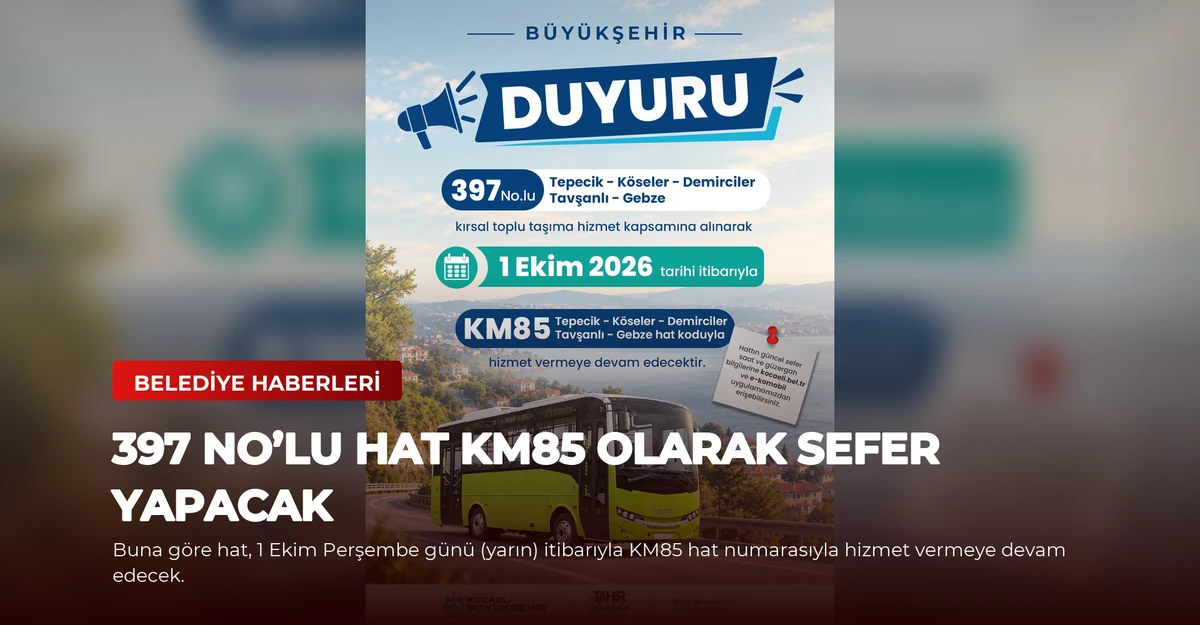 397 No’lu hat KM85 olarak sefer yapacak