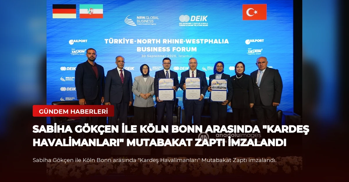 Sabiha Gökçen ile Köln Bonn arasında "Kardeş Havalimanları" Mutabakat Zaptı imzalandı