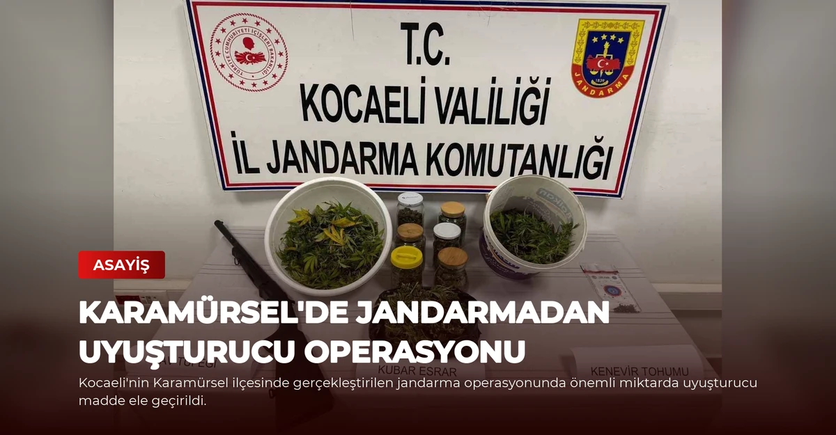 Karamürsel'de Jandarmadan Uyuşturucu Operasyonu