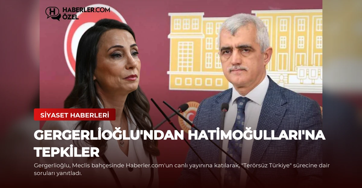 Gergerlioğlu'ndan Hatimoğulları'na Tepkiler