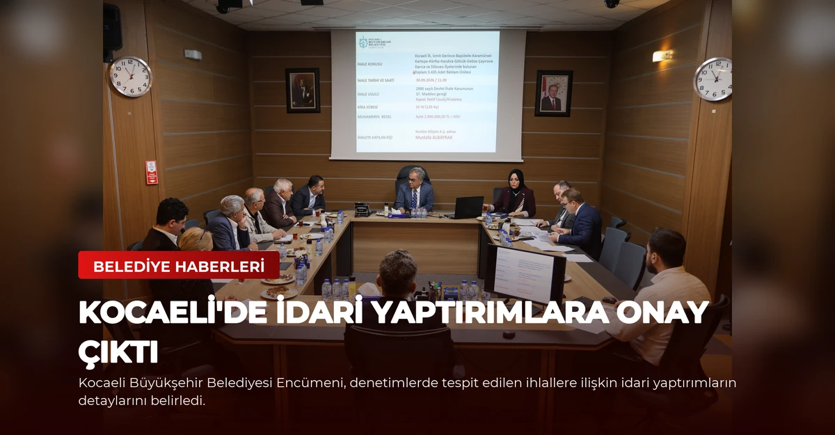 Kocaeli'de İdari Yaptırımlara Onay Çıktı