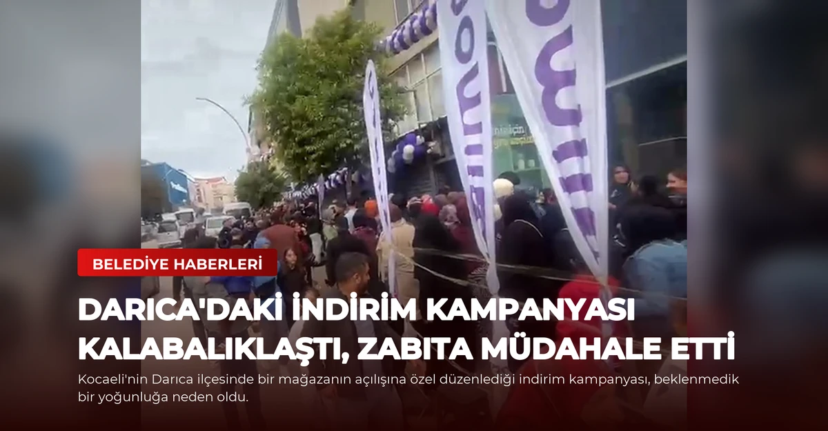 Darıca'daki İndirim Kampanyası Kalabalıklaştı, Zabıta Müdahale Etti