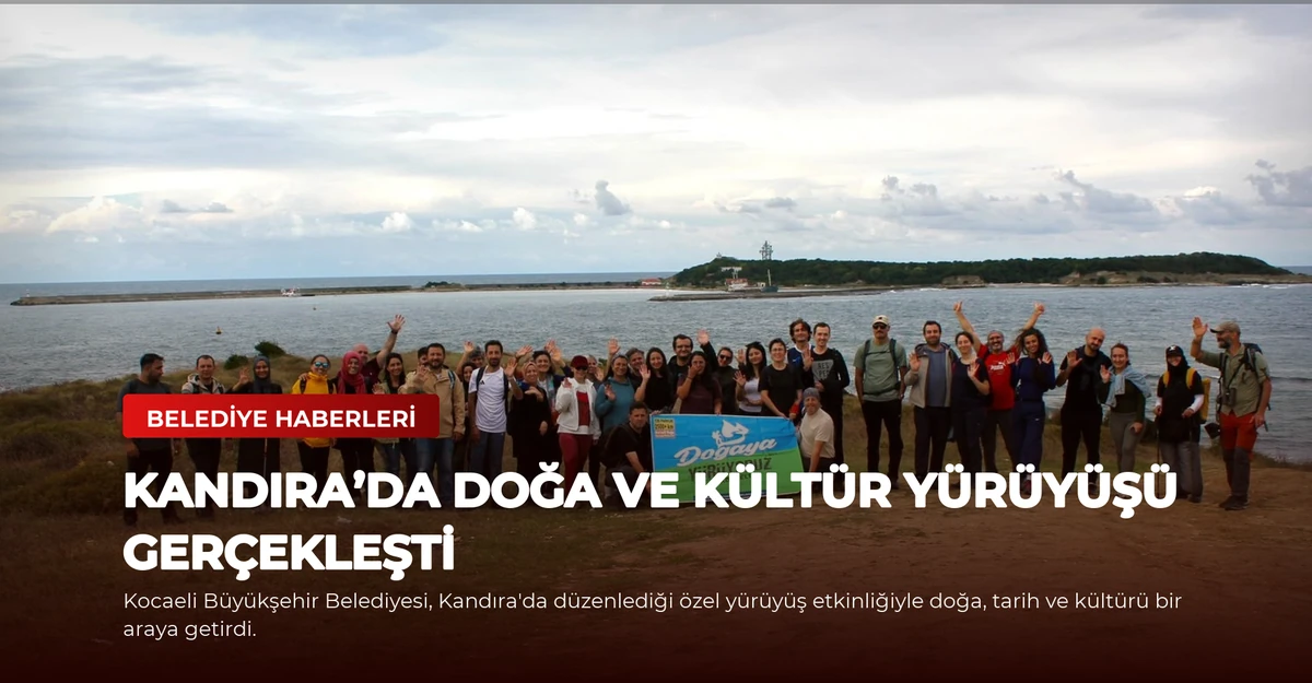 Kandıra’da Doğa ve Kültür Yürüyüşü Gerçekleşti