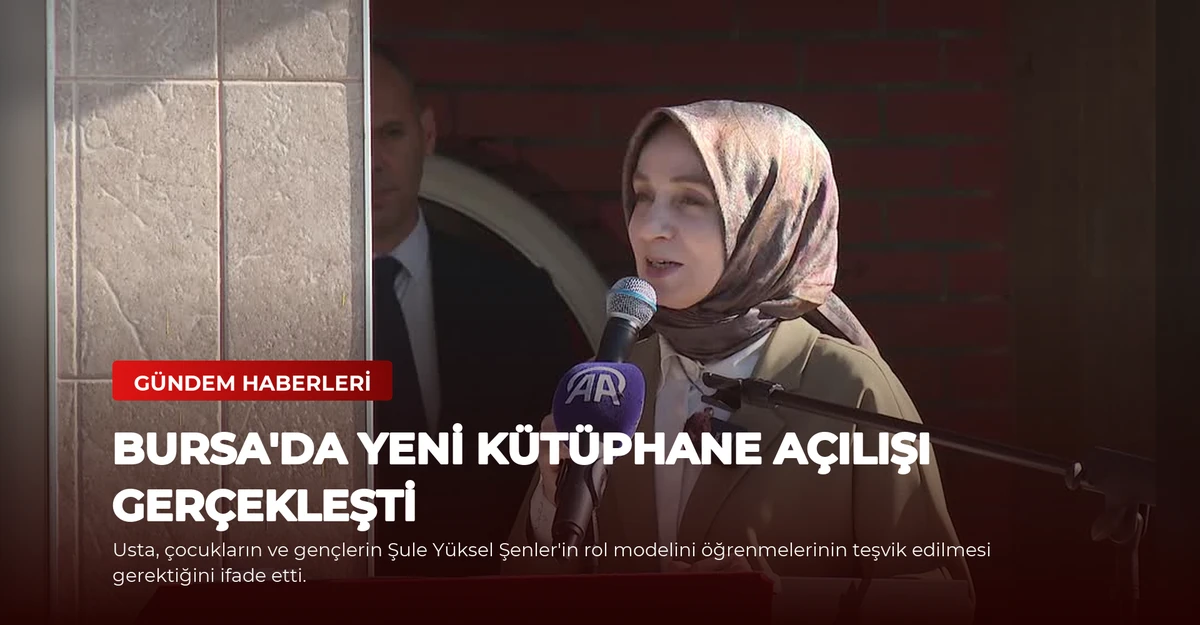 Bursa'da Yeni Kütüphane Açılışı Gerçekleşti
