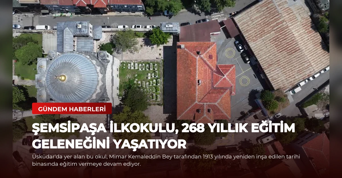 Şemsipaşa İlkokulu, 268 Yıllık Eğitim Geleneğini Yaşatıyor