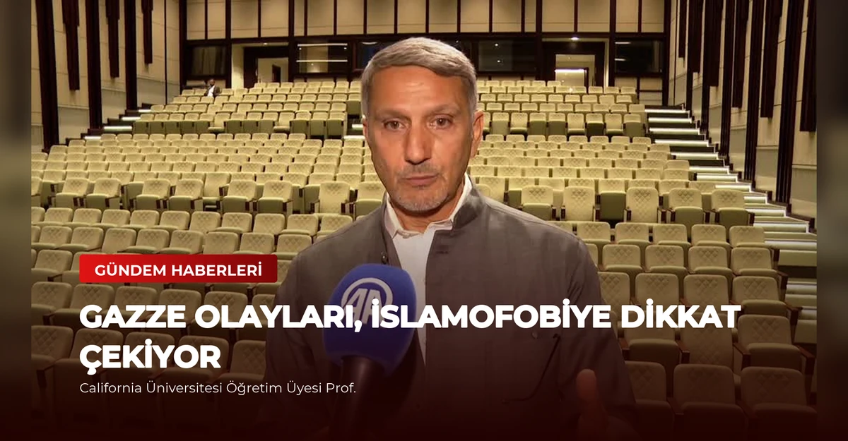 Gazze Olayları, İslamofobiye Dikkat Çekiyor