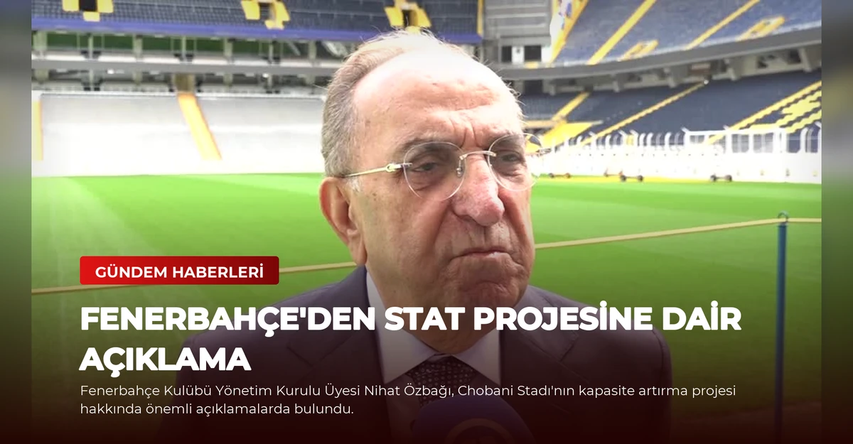 Fenerbahçe'den Stat Projesine Dair Açıklama