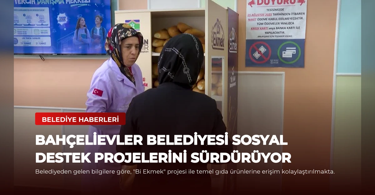Bahçelievler Belediyesi Sosyal Destek Projelerini Sürdürüyor