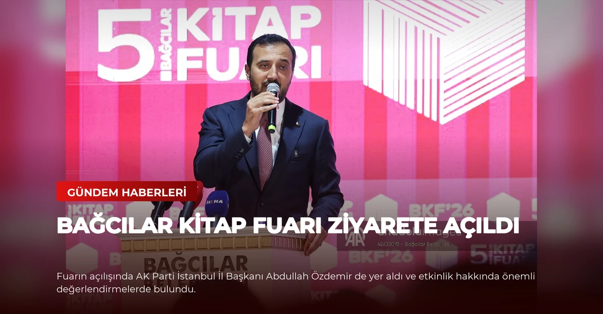 Bağcılar Kitap Fuarı Ziyarete Açıldı