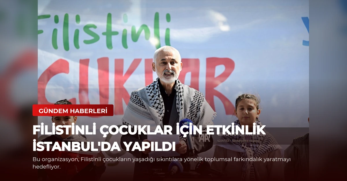 Filistinli Çocuklar İçin Etkinlik İstanbul'da Yapıldı
