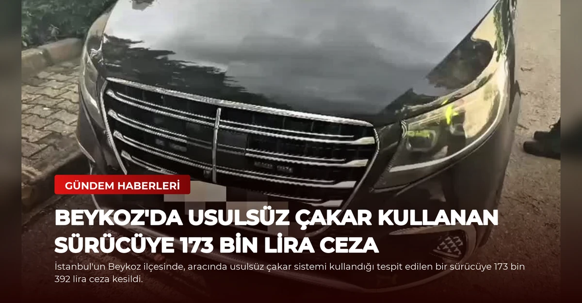 Beykoz'da Usulsüz Çakar Kullanan Sürücüye 173 Bin Lira Ceza