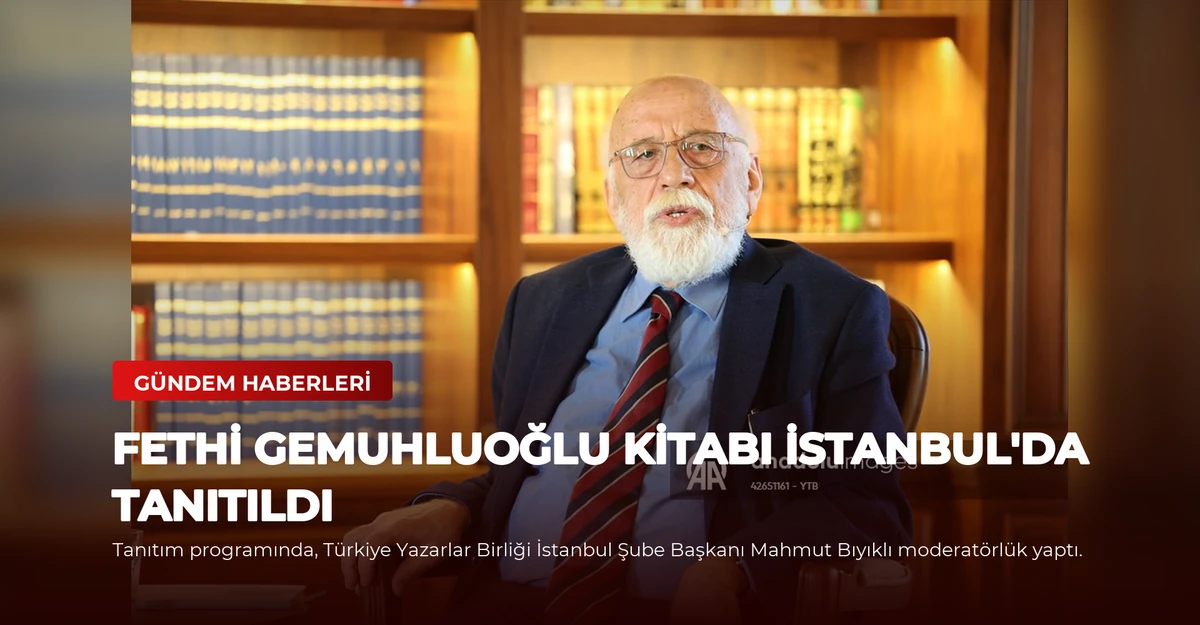 Fethi Gemuhluoğlu Kitabı İstanbul'da Tanıtıldı