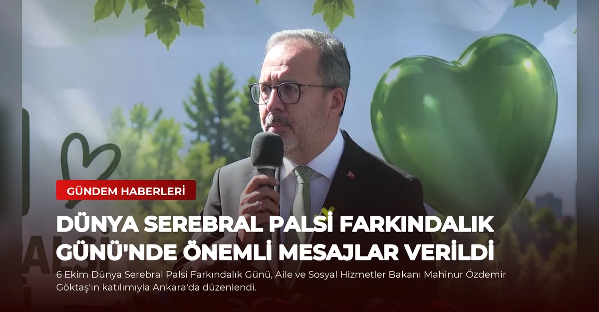 Dünya Serebral Palsi Farkındalık Günü'nde Önemli Mesajlar Verildi