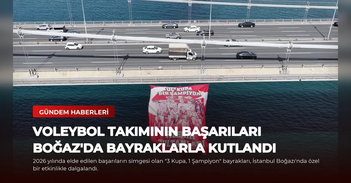 Voleybol Takımının Başarıları Boğaz'da Bayraklarla Kutlandı