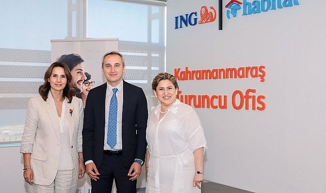  ING Türkiye, Habitat Derneği ve KAGİDER iş birliği ile Kahramanmaraş’ın yeniden kalkınmasına destek